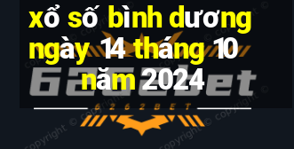 xổ số bình dương ngày 14 tháng 10 năm 2024