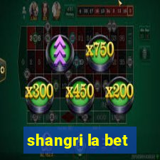 shangri la bet