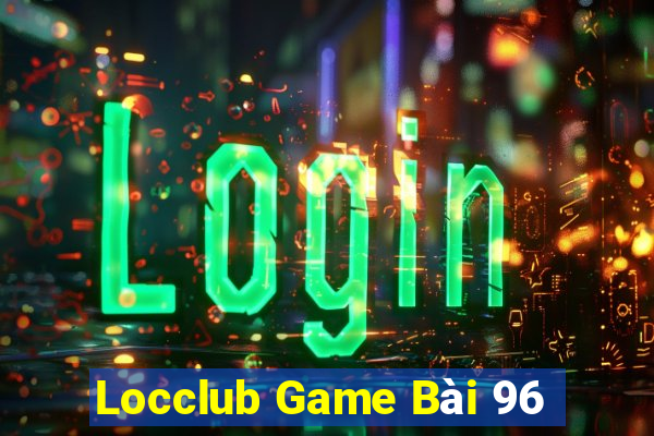 Locclub Game Bài 96