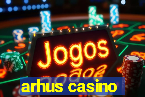 arhus casino