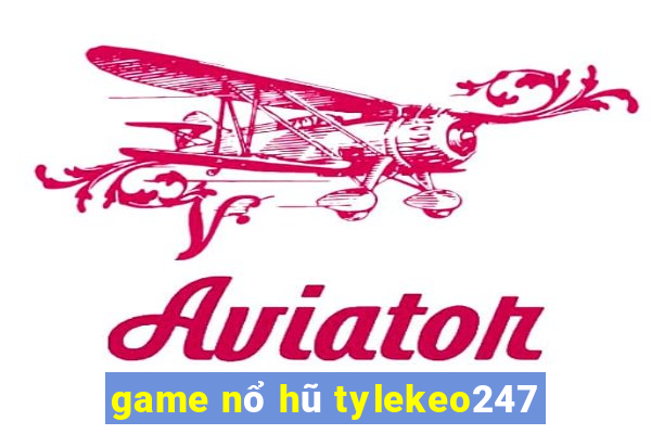 game nổ hũ tylekeo247