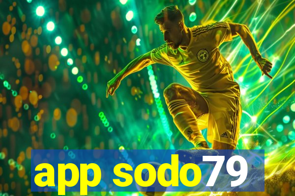 app sodo79