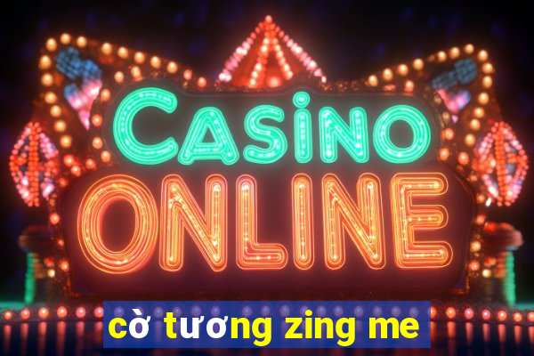 cờ tương zing me