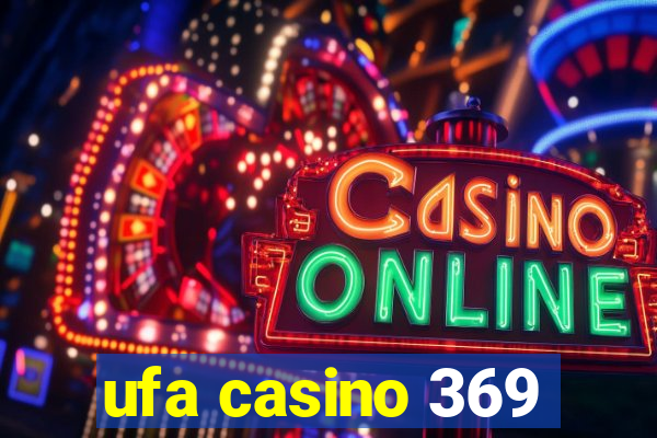 ufa casino 369