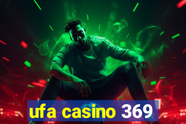 ufa casino 369