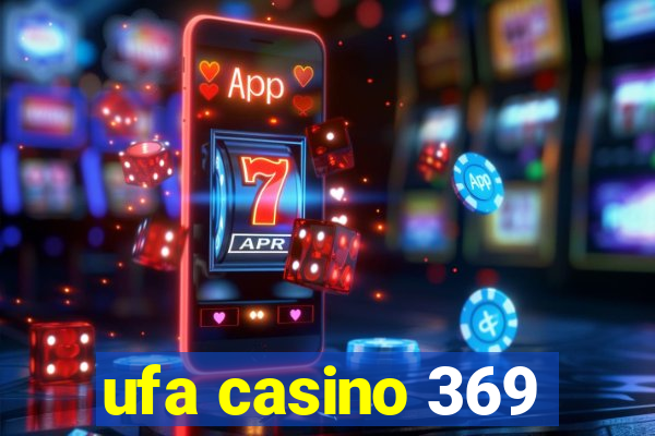 ufa casino 369