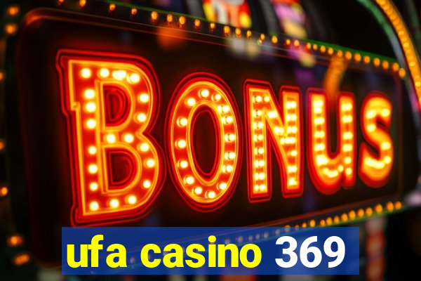 ufa casino 369