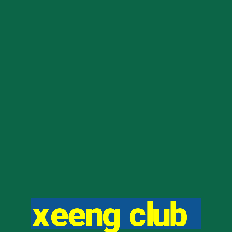 xeeng club