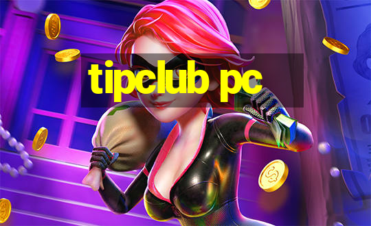 tipclub pc