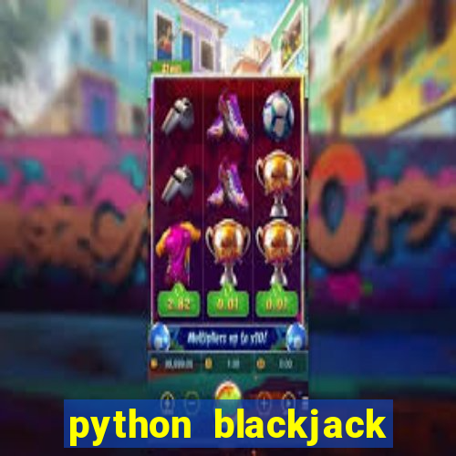 python blackjack game tutorial