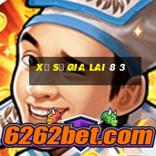 xổ số gia lai 8 3