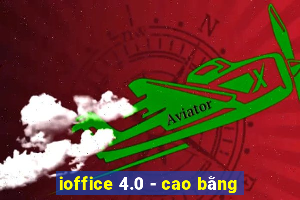 ioffice 4.0 - cao bằng