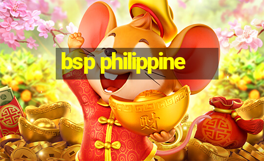 bsp philippine