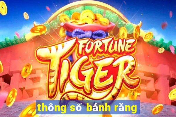 thông số bánh răng