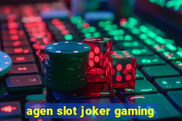 agen slot joker gaming