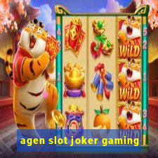 agen slot joker gaming