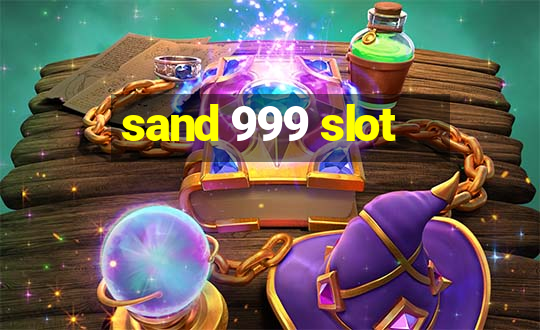 sand 999 slot