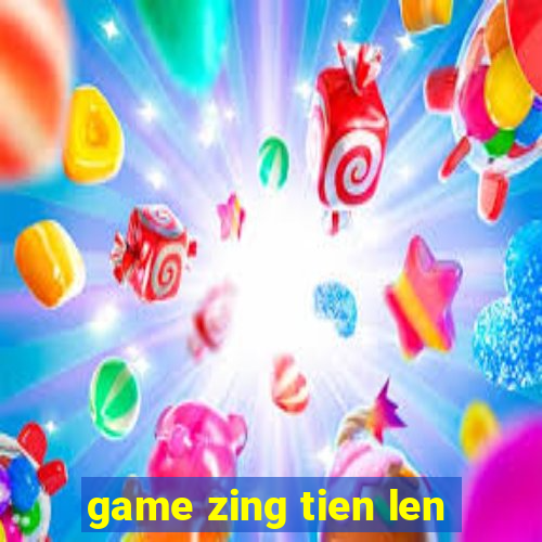 game zing tien len