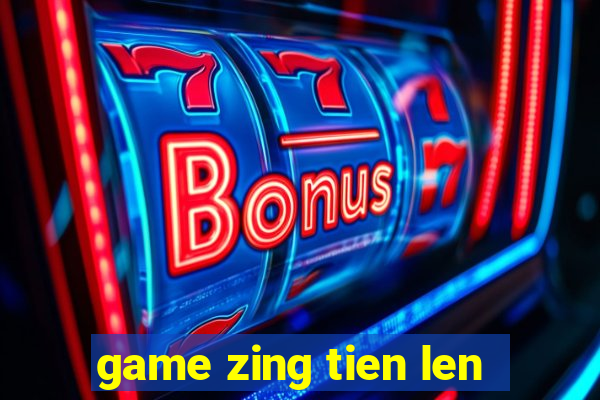 game zing tien len