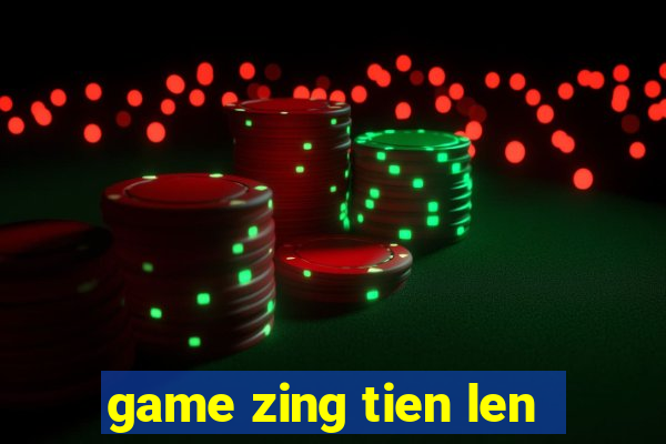 game zing tien len