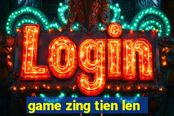 game zing tien len