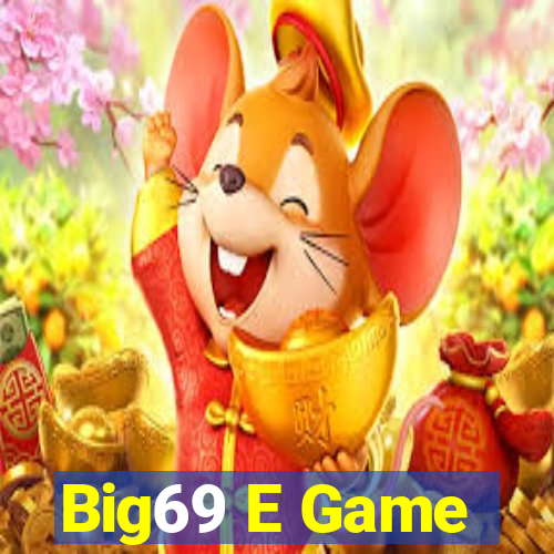 Big69 E Game