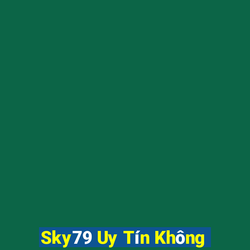 Sky79 Uy Tín Không