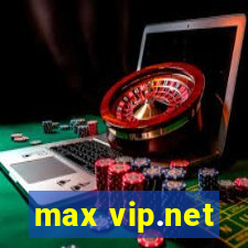 max vip.net