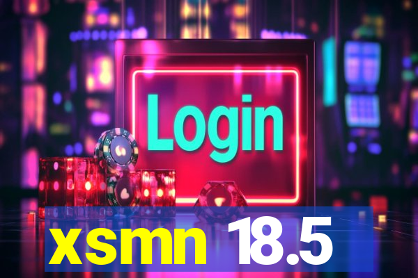 xsmn 18.5