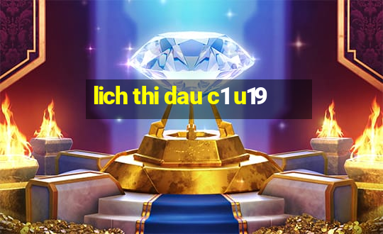 lich thi dau c1 u19