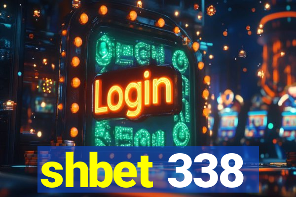 shbet 338