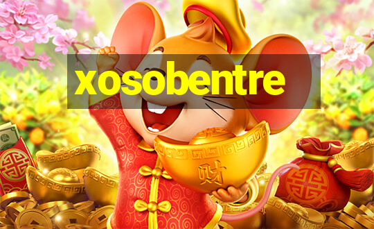 xosobentre