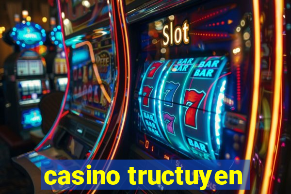 casino tructuyen