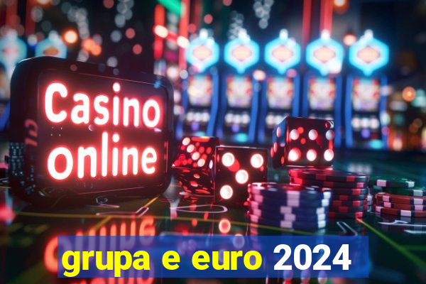 grupa e euro 2024