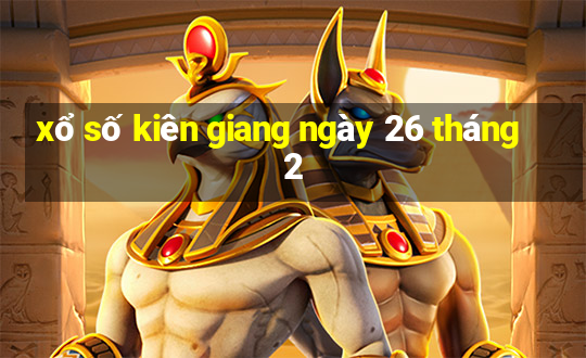 xổ số kiên giang ngày 26 tháng 2