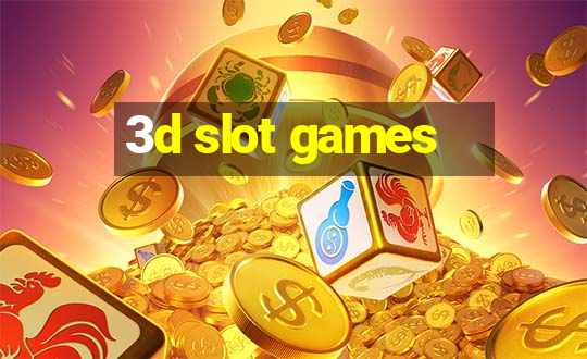 3d slot games