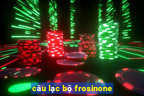 câu lạc bộ frosinone