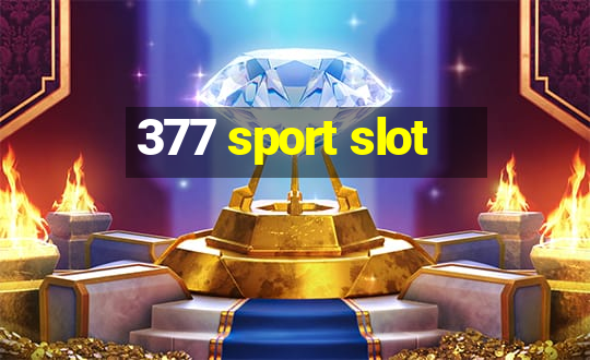 377 sport slot