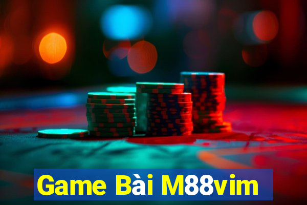 Game Bài M88vim