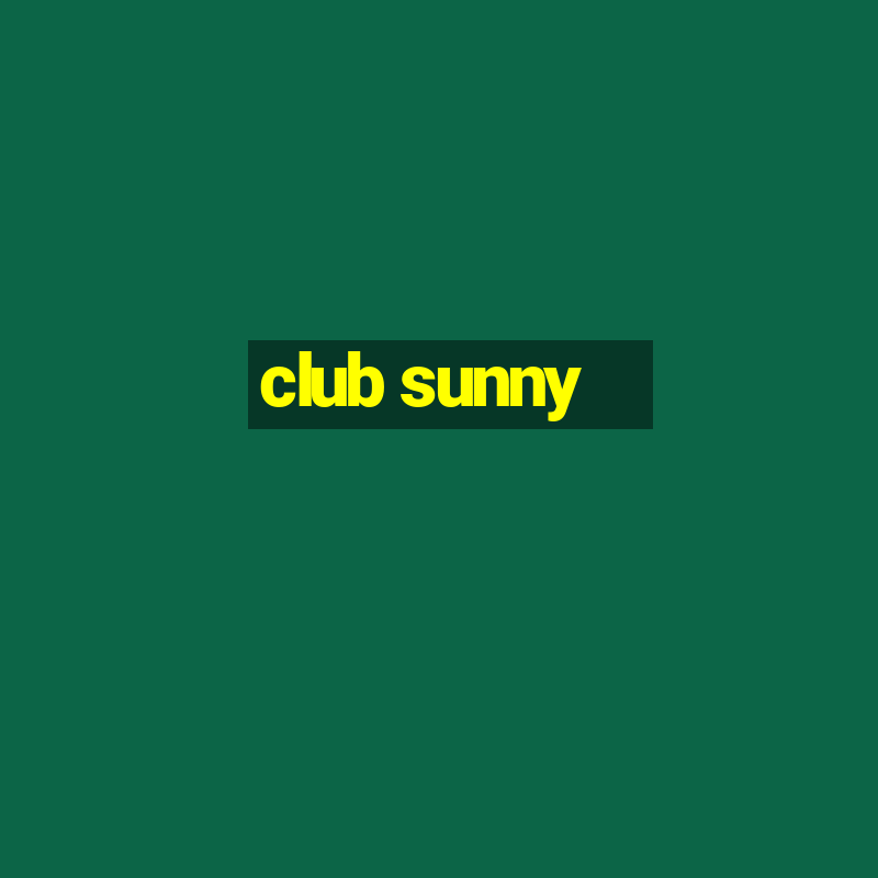 club sunny