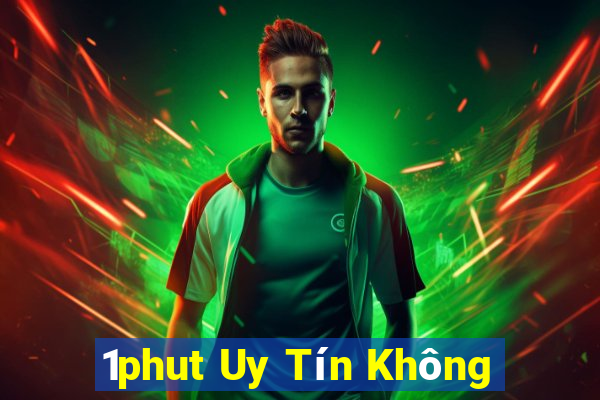 1phut Uy Tín Không