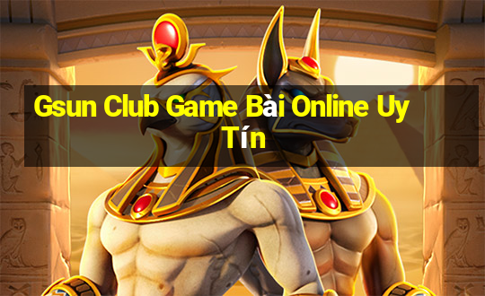 Gsun Club Game Bài Online Uy Tín