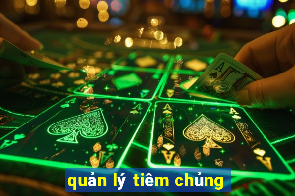 quản lý tiêm chủng