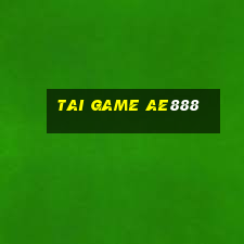 tai game ae888