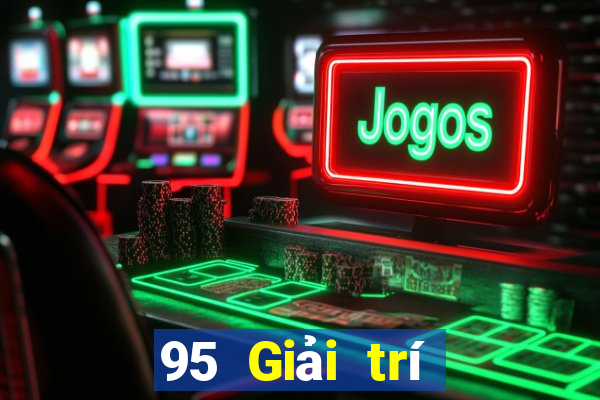 95 Giải trí tối cao