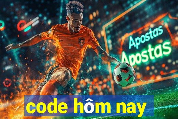 code hôm nay