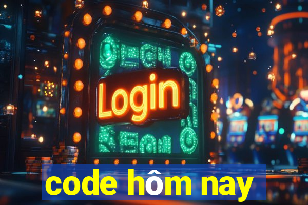 code hôm nay