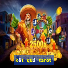 kết quả tarot có thay đổi được không