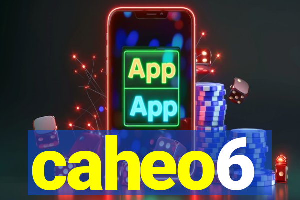 caheo6