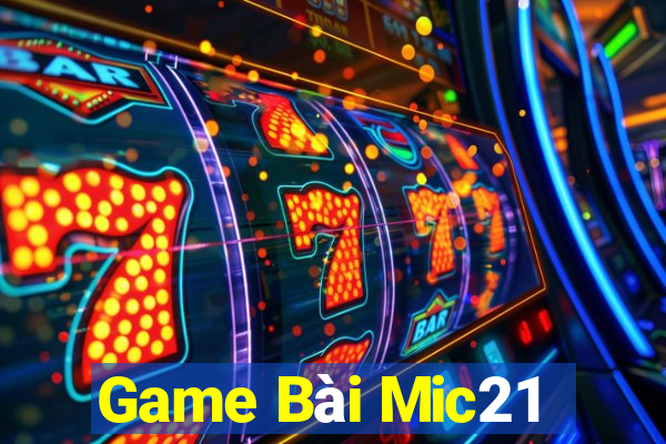 Game Bài Mic21